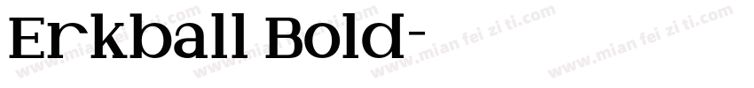 Erkball Bold字体转换